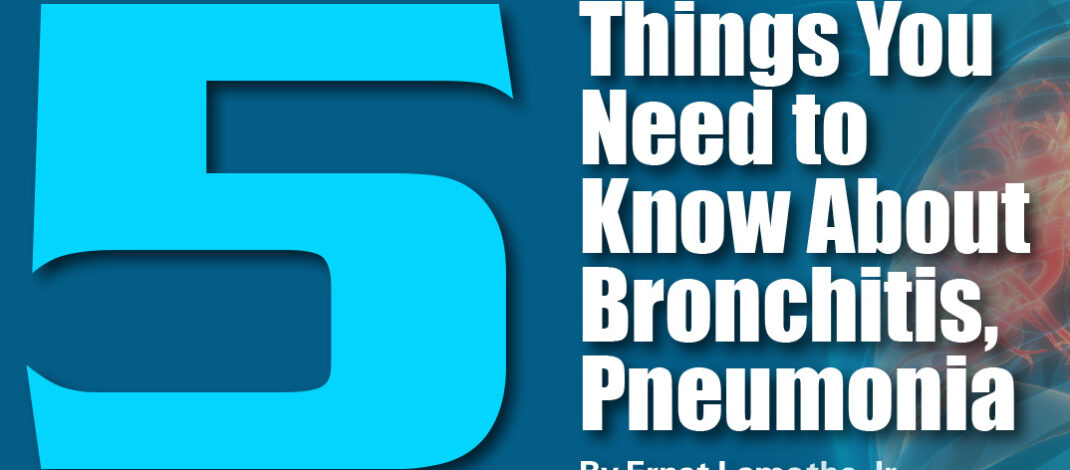 5 Things You Need to Know About Bronchitis, Pneumonia