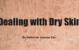 Dealing with Dry Skin