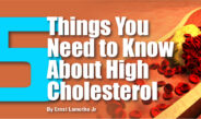 5 Things You Need to Know About High Cholesterol