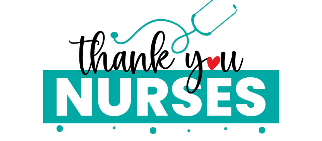 MAKING A DIFFERENCE: Why We Celebrate Nurses in May