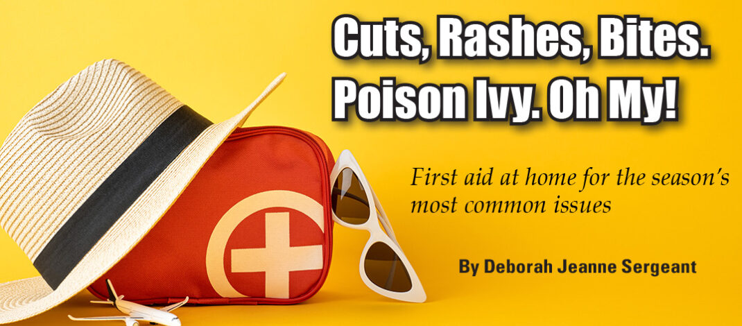 Cuts, Rashes, Bites. Poison Ivy. Oh My!