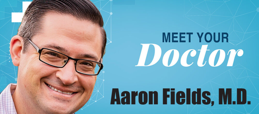 Aaron Fields, M.D.